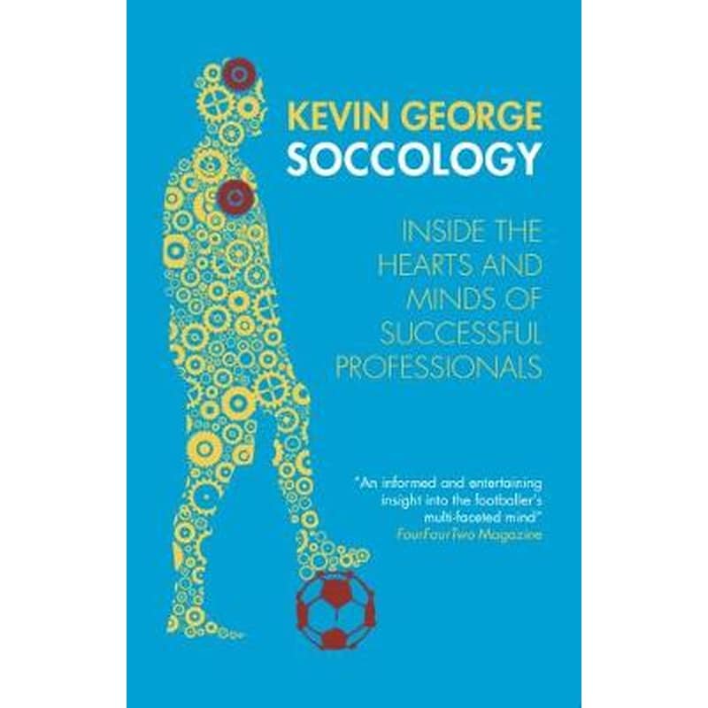 Soccology: Inside the hearts and minds of successful professionals