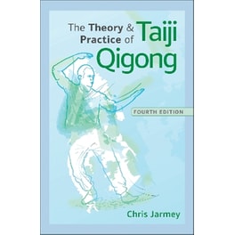 The Theory and Practice of Taiji Qigong