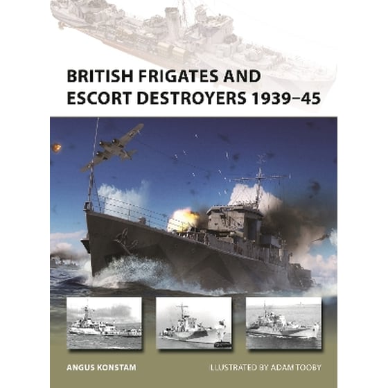 British Frigates and Escort Destroyers 1939–45 image 0