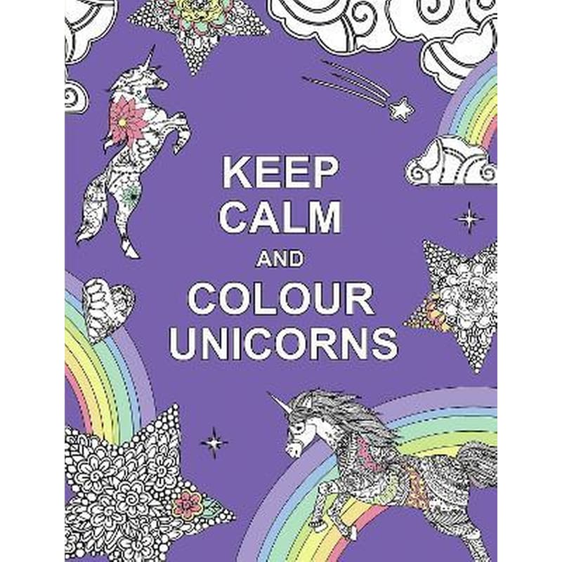 Keep Calm and Colour Unicorns