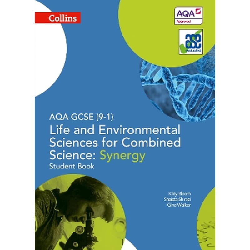 AQA GCSE Life and Environmental Sciences for Combined Science: Synergy 9-1 Student Book