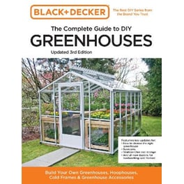 Black and Decker The Complete Guide to DIY Greenhouses 3rd Edition