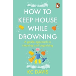 How to Keep House While Drowning