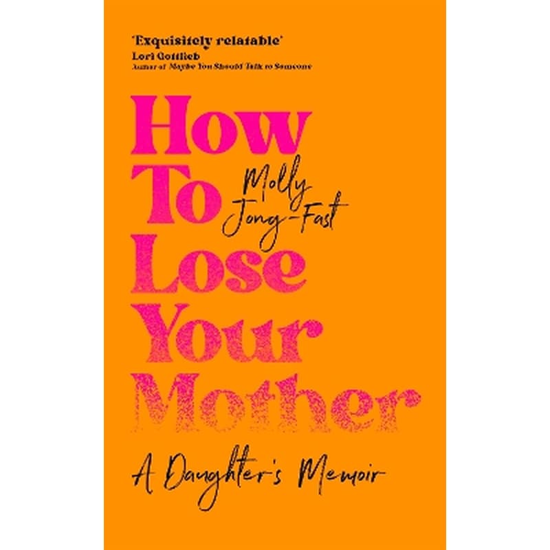 How to Lose Your Mother