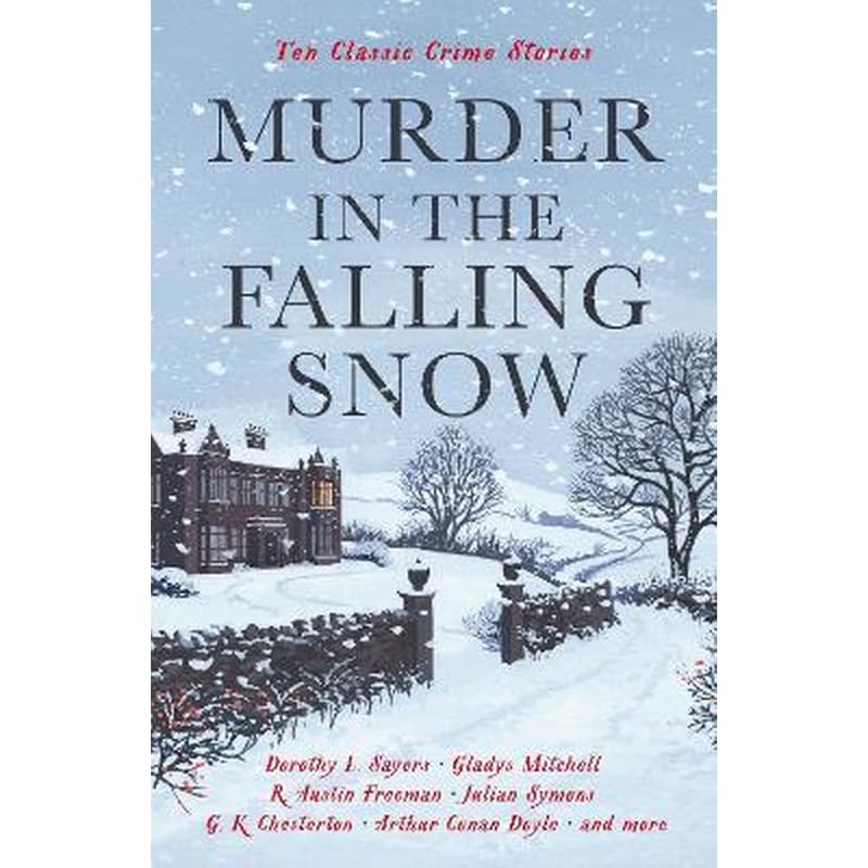 Murder in the Falling Snow : Ten Classic Crime Stories