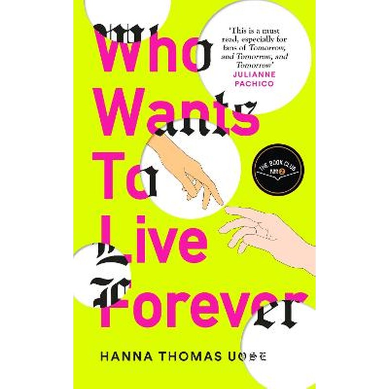 Who Wants to Live Forever
