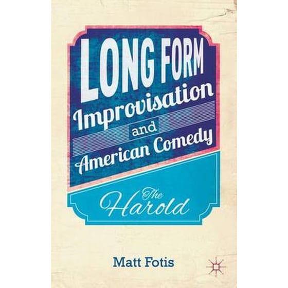 Long Form Improvisation and American Comedy image 0