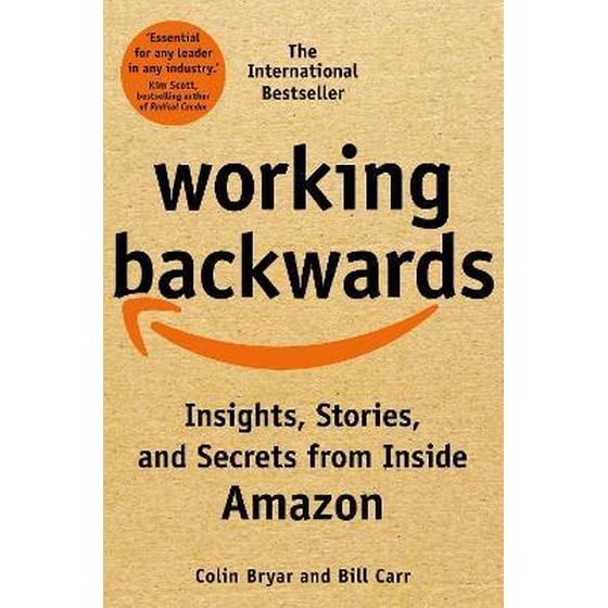 Working Backwards : Insights, Stories, and Secrets from Inside Amazon image 0