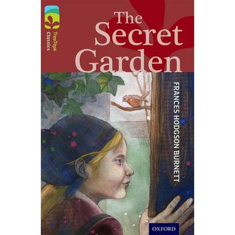 Oxford Reading Tree TreeTops Classics: Level 15: The Secret Garden