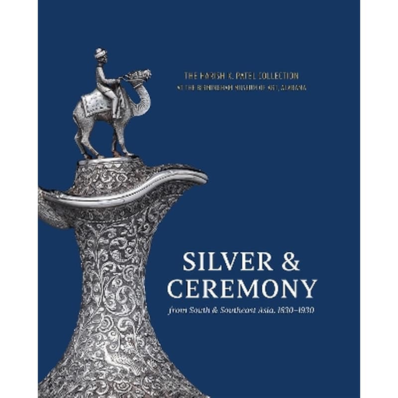 Silver Ceremony from South Southeast Asia, 1830-1930