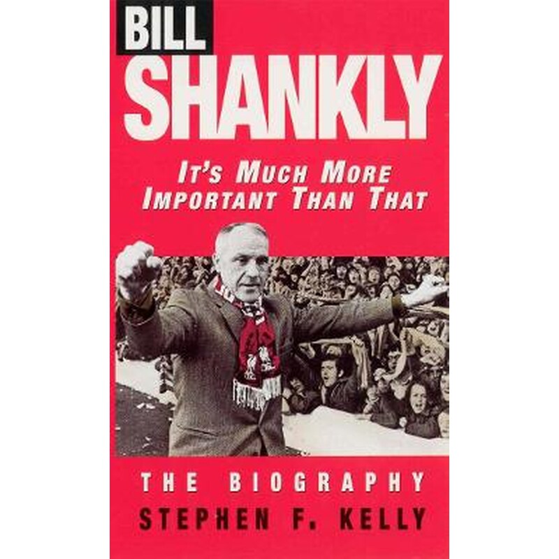 Bill Shankly: Its Much More Important Than That