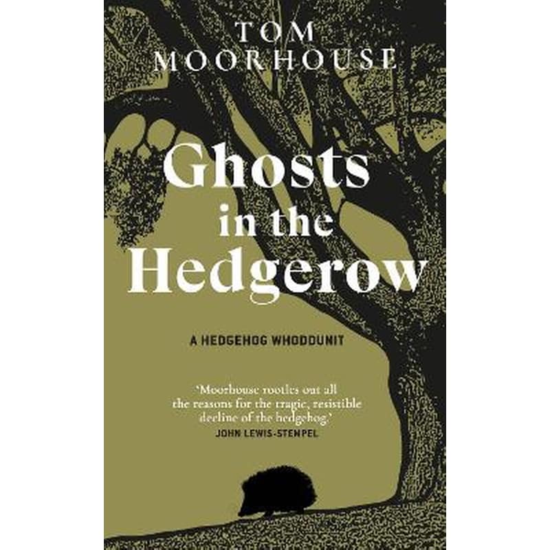 Ghosts in the Hedgerow