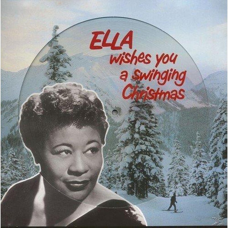 Ella Wishes You A Swinging Christmas (Picture Disc
