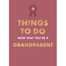 Things to Do Now That You're A Grandparent