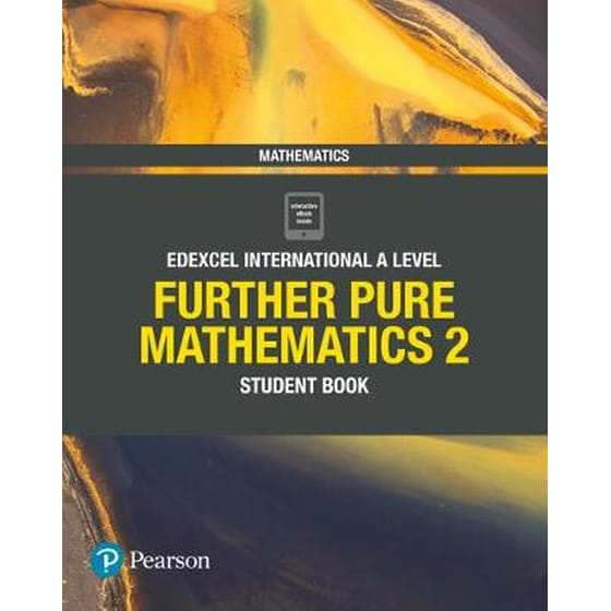 Pearson Edexcel International A Level Mathematics Further Pure Mathematics 2 Student Book image 0
