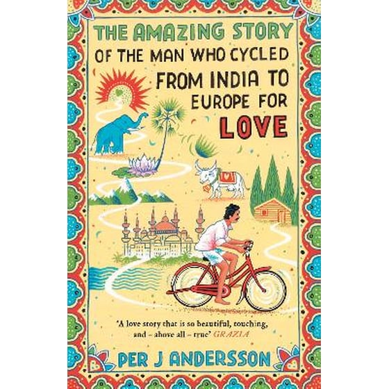 Amazing Story of the Man Who Cycled from India to Europe for Love image 0