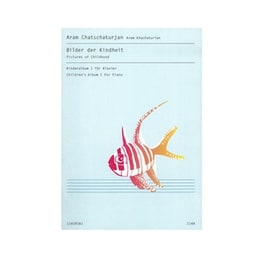 Khachaturian - Pictures Of Childhood, Album 1