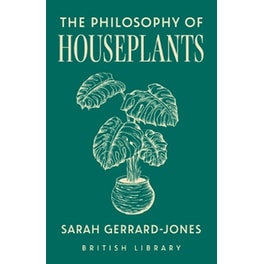 The Philosophy of Houseplants