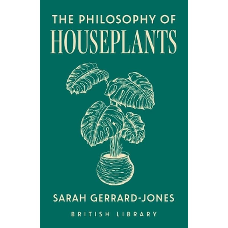 The Philosophy of Houseplants