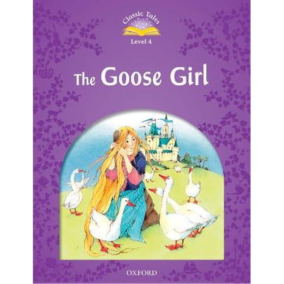 Classic Tales Second Edition: Level 4: The Goose Girl image 0