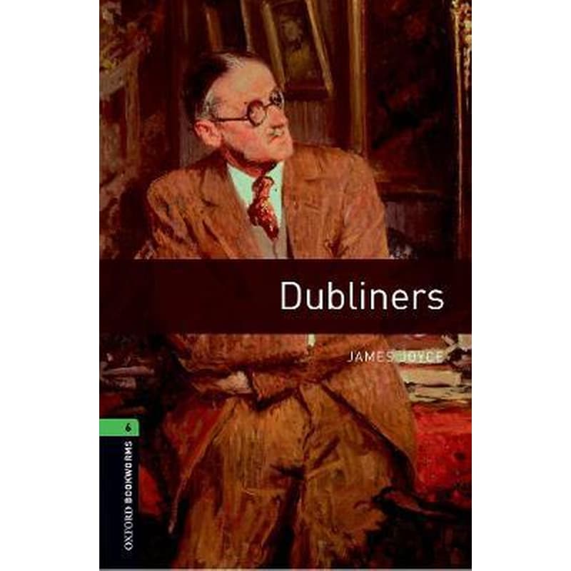 Oxford Bookworms Library: Level 6:: Dubliners 1713935