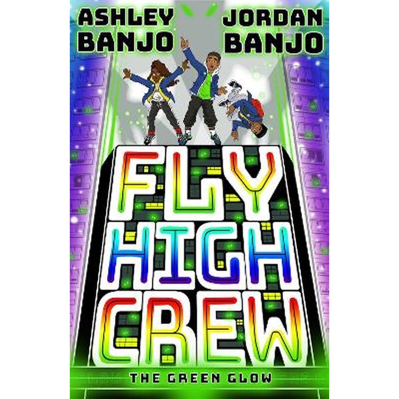 Fly High Crew: The Green Glow