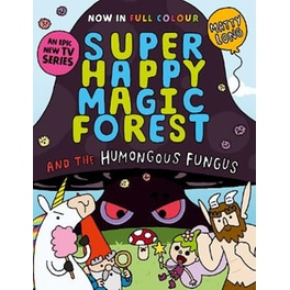 Super Happy Magic Forest and the Humongous Fungus