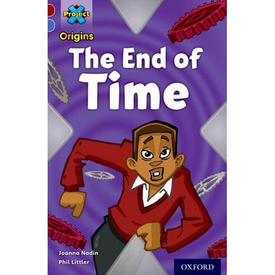 Project X Origins- Dark Red Book Band, Oxford Level 17- Time- The End of Time image 0