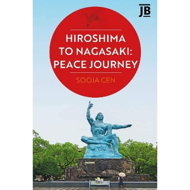 Hiroshima to Nagasaki: Peace Journey
