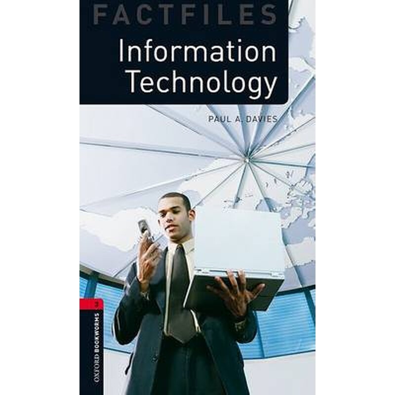 Oxford Bookworms Library Factfiles: Level 3:: Information Technology