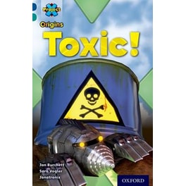 Project X Origins- Dark Blue Book Band, Oxford Level 16- Hidden Depths- Toxic!