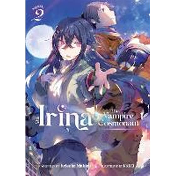 Irina: The Vampire Cosmonaut (Light Novel) Vol. 2 image 0