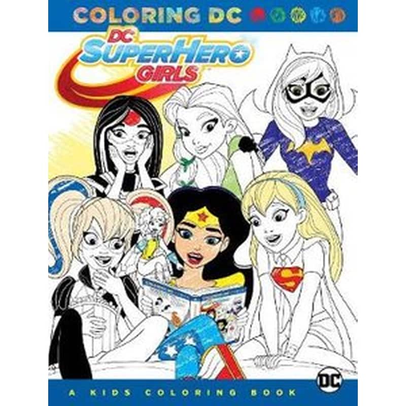 DC Super Hero Girls A Kids Coloring Book