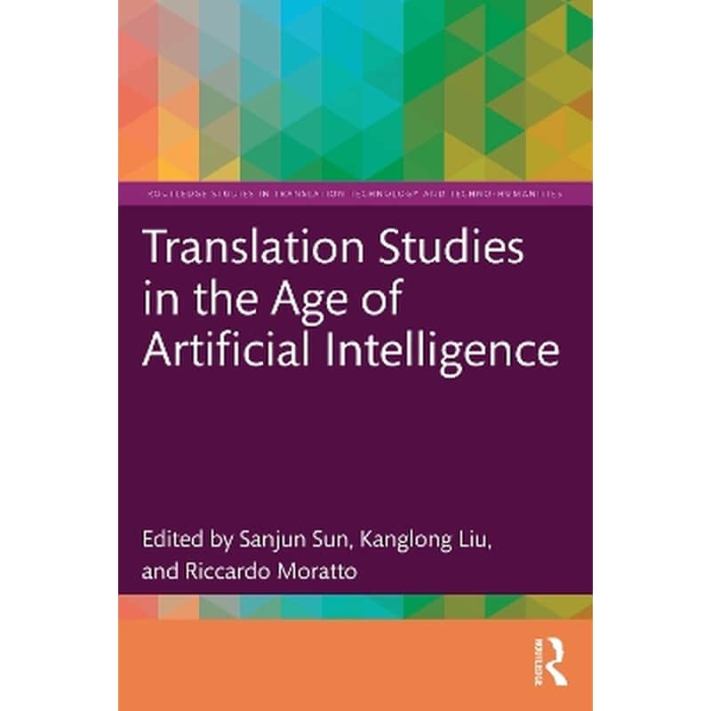 Translation Studies in the Age of Artificial Intelligence