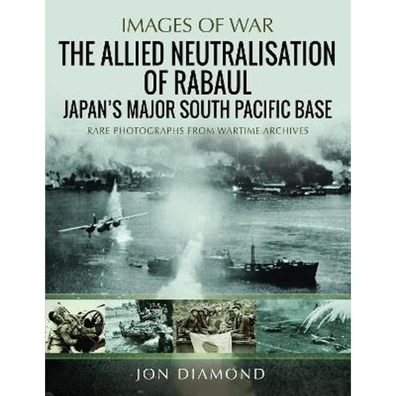 The Allied Neutralisation of Rabaul