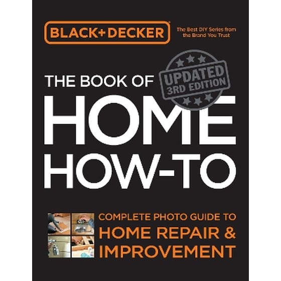 Black & Decker The Book of Home How-to, Updated 3rd Edition image 0