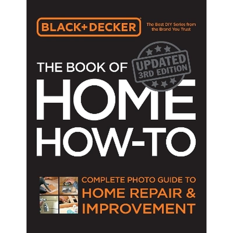 Black Decker The Book of Home How-to, Updated 3rd Edition