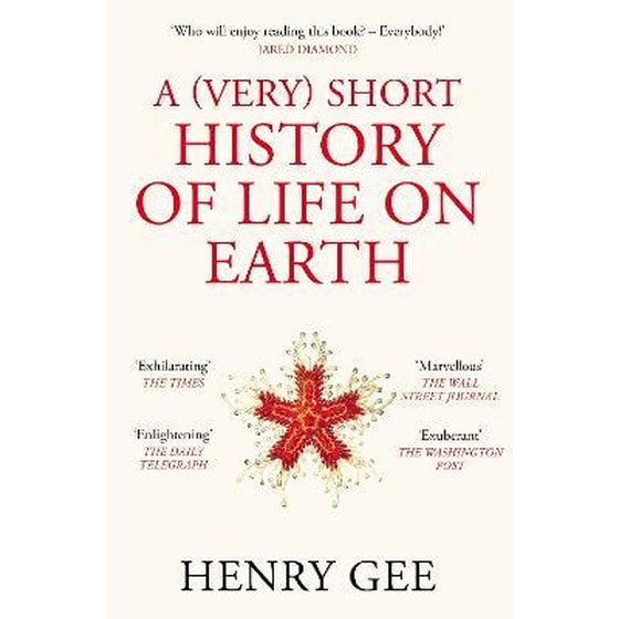 A (Very) Short History of Life On Earth : 4.6 Billion Years in 12 Chapters image 0