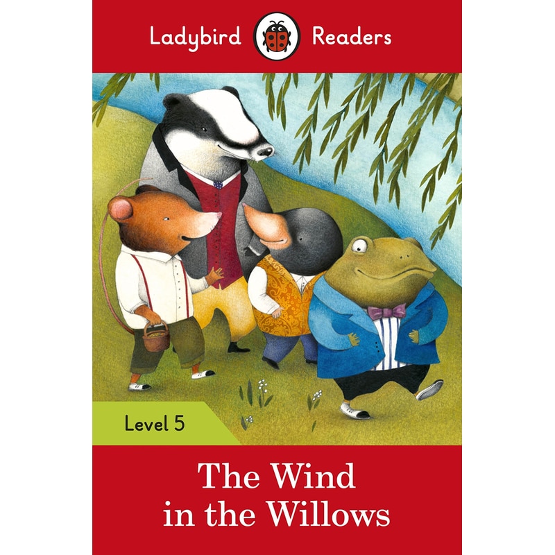 Ladybird Readers Level 5 - The Wind in the Willows (ELT Graded Reader)