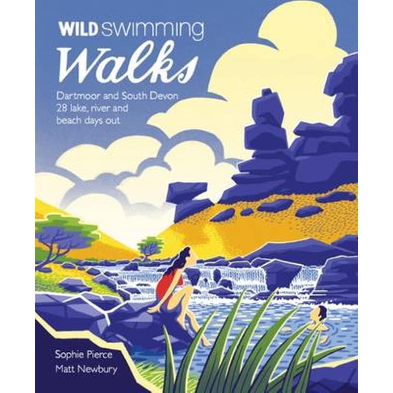 Wild Swimming Walks Dartmoor and South Devon