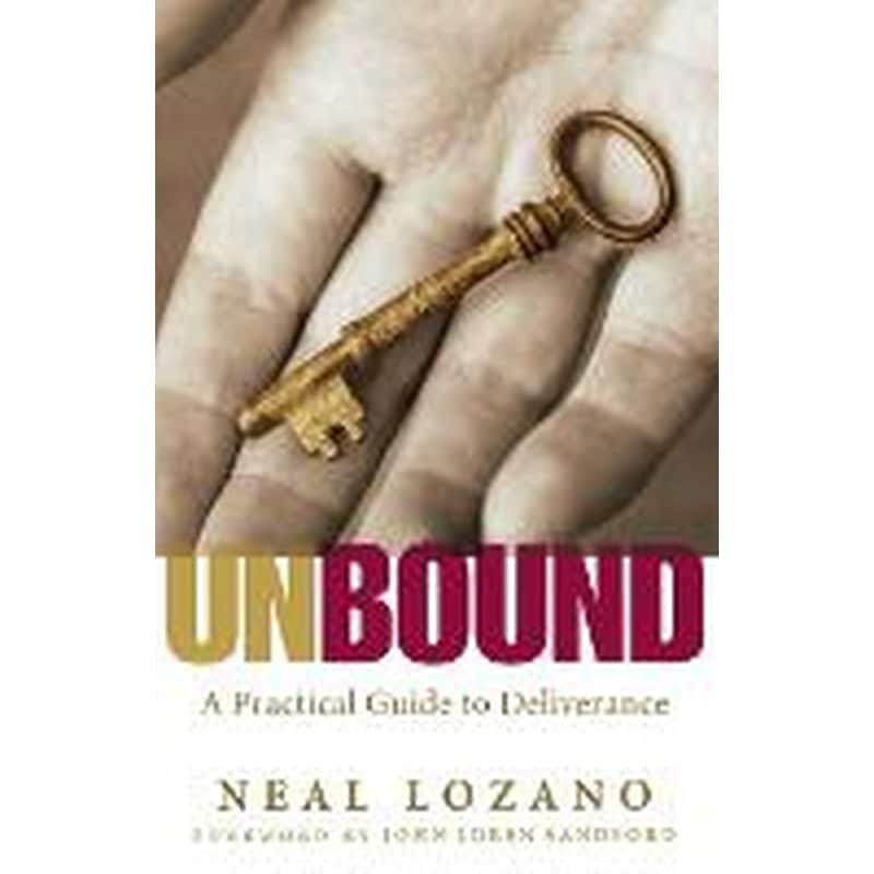 Unbound - A Practical Guide to Deliverance