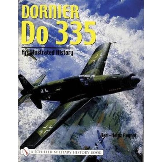Dornier Do 335: An Illustrated History image 0
