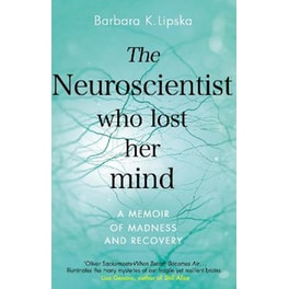 The Neuroscientist Who Lost Her Mind