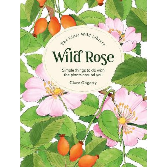 The Little Wild Library: Wild Rose image 0