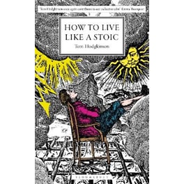 How to Live Like a Stoic