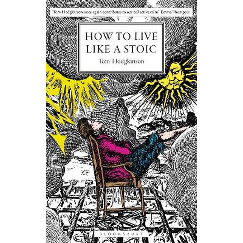 How to Live Like a Stoic