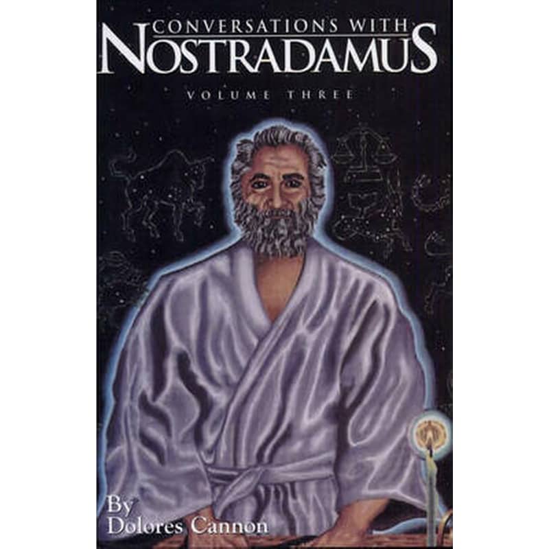 Conversations with Nostradamus: Volume 3
