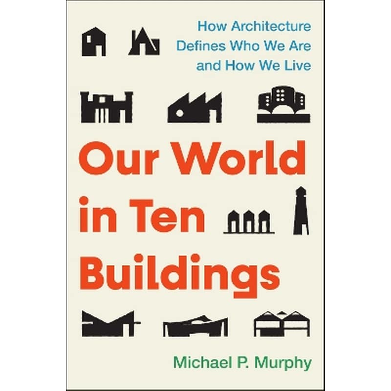 Our World in Ten Buildings