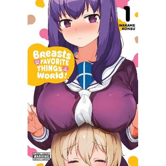 Breasts Are My Favorite Things in the World!, Vol. 1 image 0