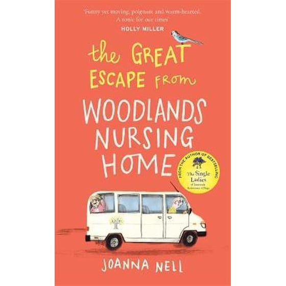 The Great Escape from Woodlands Nursing Home - A gorgeously uplifting novel from the bestselling author of THE SINGLE LADIES OF JACARANDA RETIREMENT VILLAGE image 0